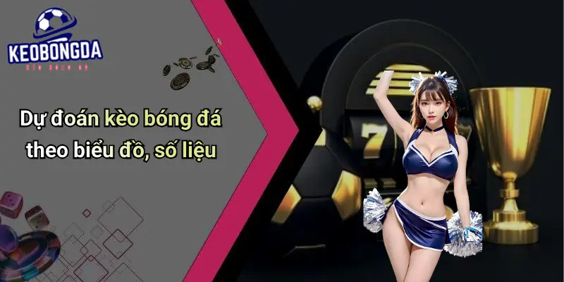 Dự Đoán: Xu Hướng Kèo Bóng Đá Và Tips Cá Cược Mới Nhất 4 Dự Đoán