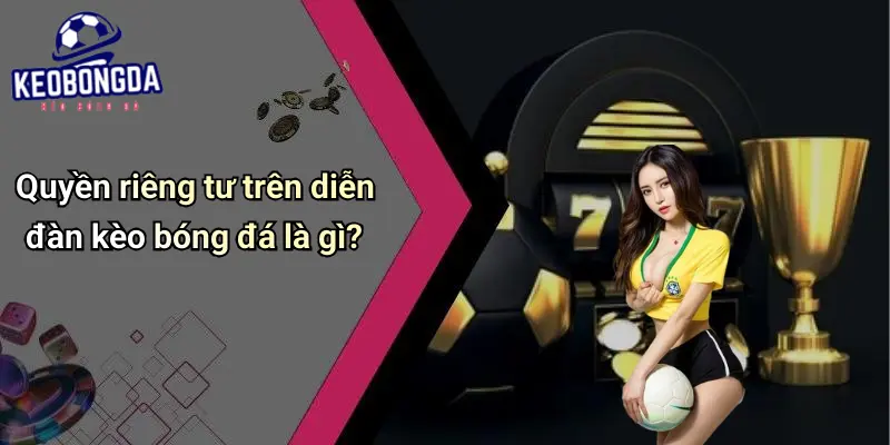 Quyền Riêng Tư