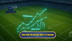 Cách phân tích kèo dựa trên tỷ lệ pressing