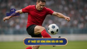 Kỹ thuật sút bóng bằng đầu gối trái