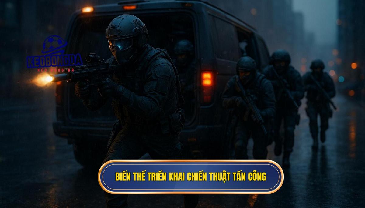 Các Biến Thể Triển Khai Chiến Thuật Tấn Công Biên Nâng Cao