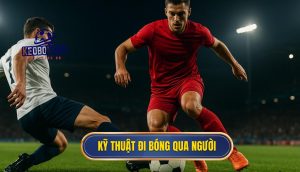 Kỹ thuật đi bóng qua người (1)