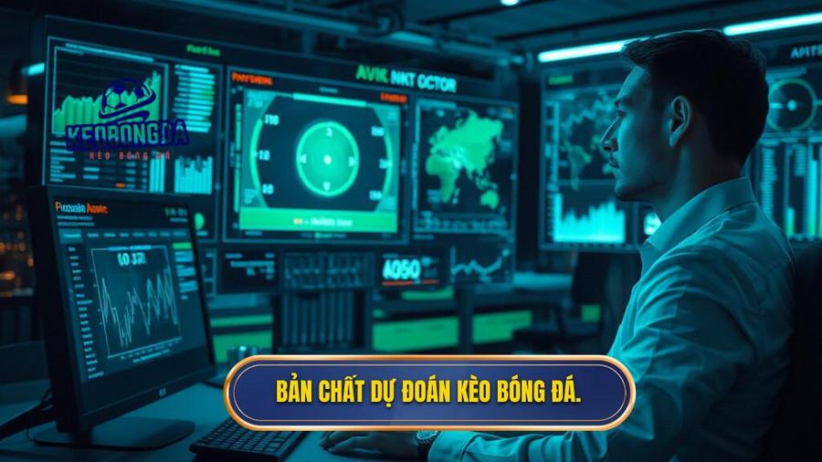 Hiểu đúng về bản chất của dự đoán kèo bóng đá