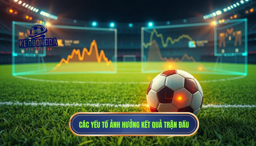 Tin Ngoại Hạng Anh: Toàn Cảnh Cuộc Đua Khốc Liệt Và Những Biến Động Thị Trường 2 Các yếu tố ảnh hưởng kết quả trận đấu